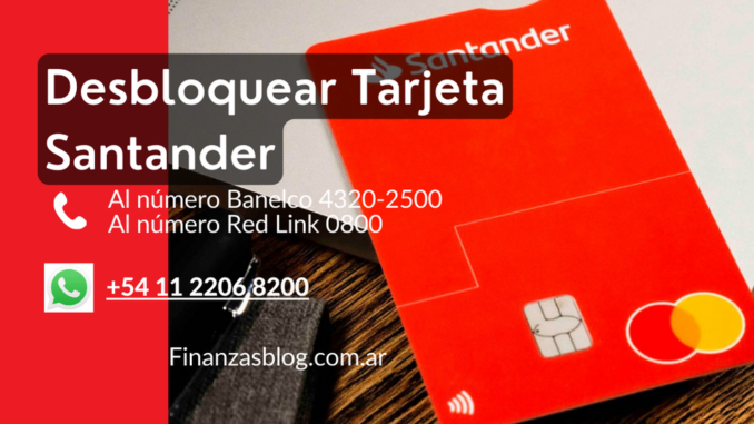 Desbloquear TarjetaSantander Como desbloquear tarjeta débito Santander