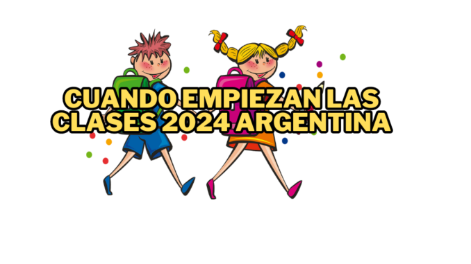 Cuando empiezan las clases 2024 Argentina