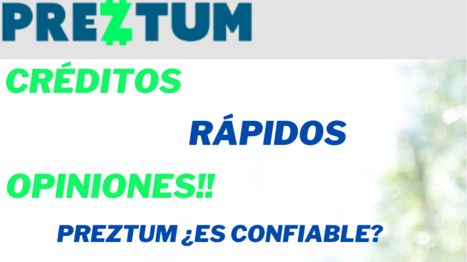 Preztum créditos opiniones